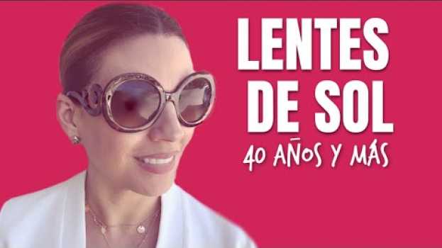 Video Lentes de Sol Según Tipo de Cara | 40 Años y Más em Portuguese