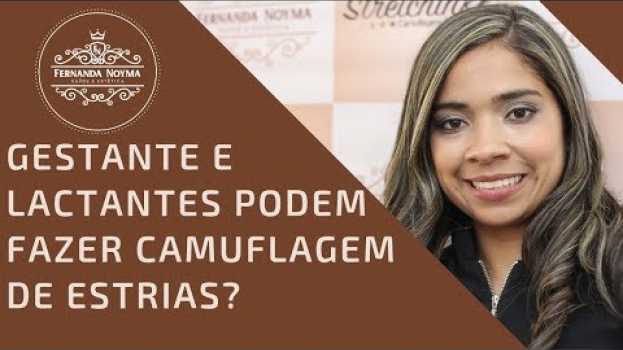 Video Gestante e Lactantes podem fazem camuflagem de estrias? | Dra. Fernanda Noyma em Portuguese