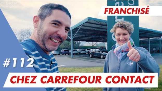 Video Je deviens franchisé Carrefour Contact avec Séverine em Portuguese