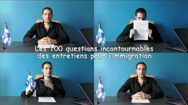 Video 【Immigration au Québec】 Les 100 questions incontournables des entretiens su italiano
