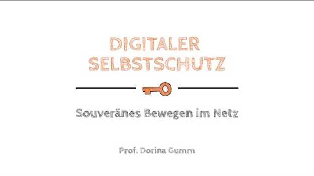 Video Digitaler Selbstschutz 2 - Souveränes Bewegen im Netz (Trailer) en français