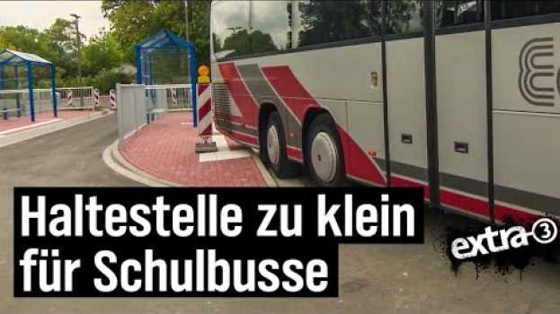 Video Realer Irrsinn: Teure neue Bushaltestelle zu klein für Busse | extra 3 | NDR in English