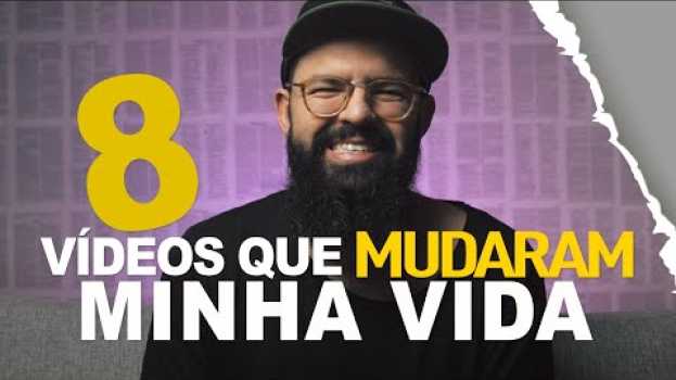 Video 8 VÍDEOS QUE MUDARAM MINHA VIDA - Douglas Gonçalves su italiano