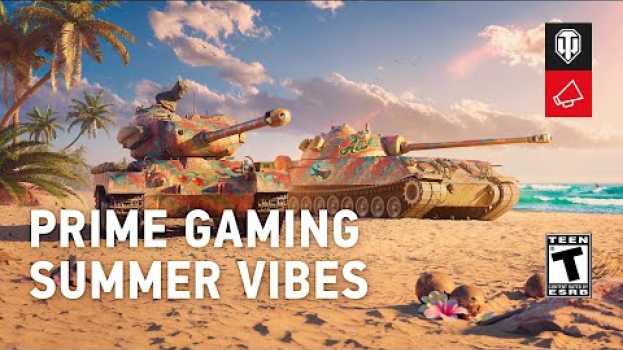 Video Keep the Summer Vibes Flowing with Prime Gaming em Portuguese