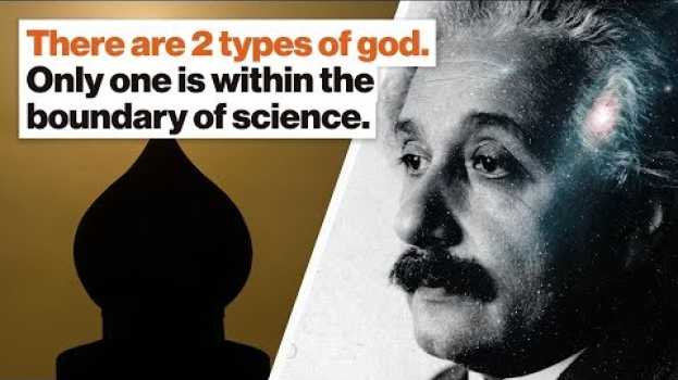 Video Michio Kaku: There are 2 types of god. Only one is within the boundary of science. en Español