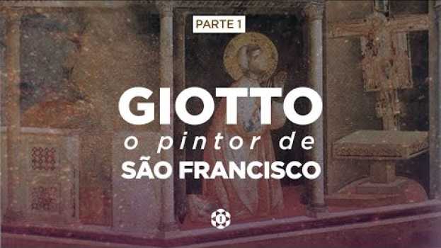 Видео Giotto, O Pintor de São Francisco | Parte I на русском