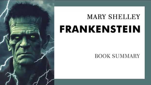 Video Mary Wollstonecraft Shelley — "Frankenstein; or, The Modern Prometheus" (summary) in Deutsch