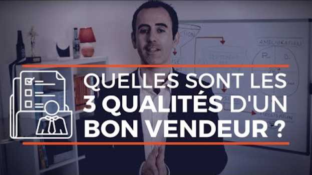 Video QUELLES SONT LES QUALITÉS D'UN BON VENDEUR / VENDEUSE ? in English