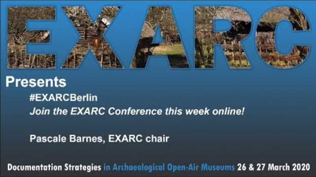 Video Join the EXARC Conference this week online in Deutsch