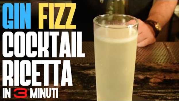 Video Gin Fizz: Senza GHIACCIO per favore... - Ricetta e Preparazione | Italian Bartender en Español
