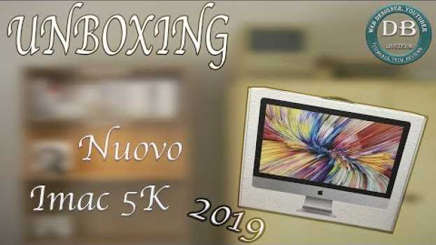 Video Unboxing e prima accensione: Nuovo iMac 5K 2019 #imac5k2019 #apple #medstore em Portuguese