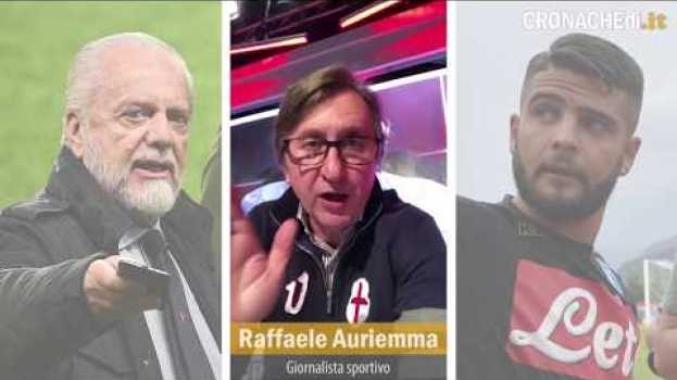 Video Auriemma: "Insigne è sul mercato, le parole di De Laurentiis lo confermano" em Portuguese