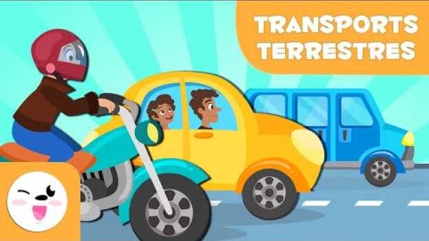 Video Moyens de transports terrestres pour les enfants - Apprends de nouveaux mots en Español