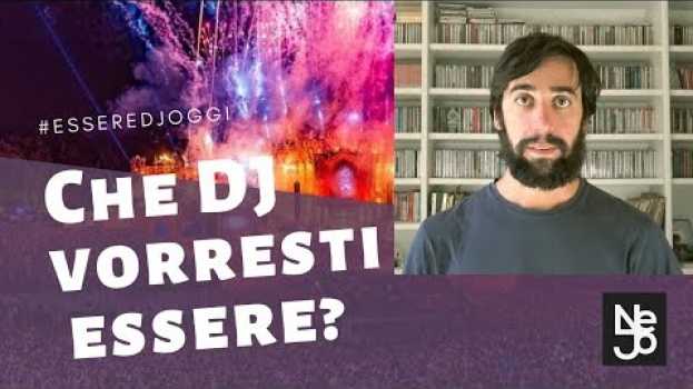 Video Che DJ vorresti essere? Essere DJ Oggi 232 em Portuguese