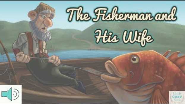Видео The Fisherman and His Wife Read Aloud for Children - Fables and Stories for Kids на русском