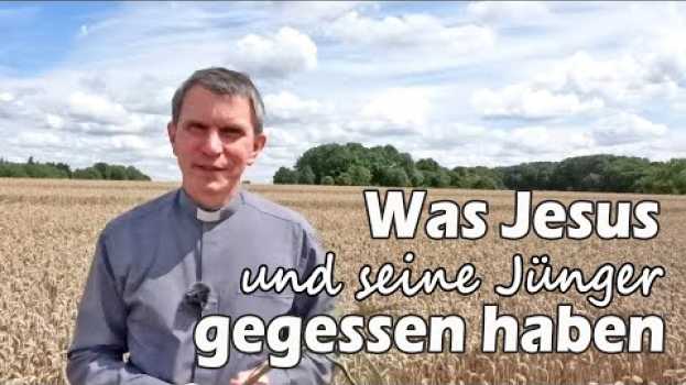 Video Was Jesus uns seine Jünger gegessen haben in Deutsch