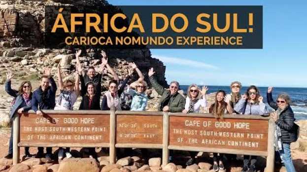 Video Levei um grupo para viajar comigo pela ÁFRICA DO SUL! Tudo sobre a CARIOCA NOMUNDO EXPERIENCE en Español