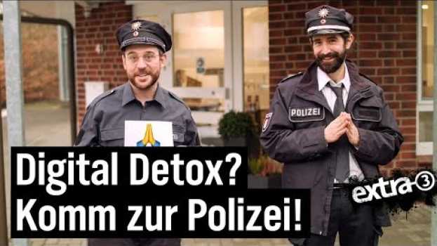 Video Mediensüchtig? Digitales Entschlacken bei der Polizei  | extra 3 | NDR in English