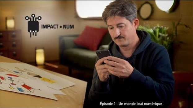 Video Mooc Impacts environnementaux du numérique - épisode 1 - Un monde tout numérique en Español