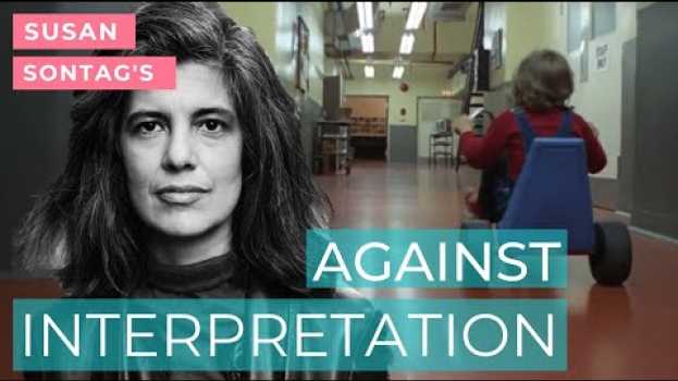 Видео Susan Sontag's "Against Interpretation" and The Shining | Video Essay на русском