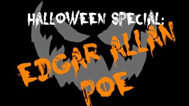 Video Halloween Special: Edgar Allan Poe en français