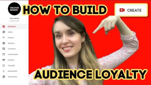 Video How to Build AUDIENCE LOYALTY from a YouTube Insider! en français