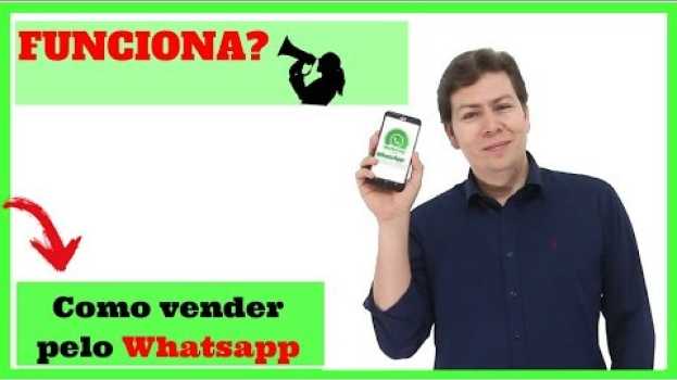 Video Como vender pelo facebook e whatsapp - como vender pelo whatsapp?Curso de vendas pelo whatsapp 📱 su italiano