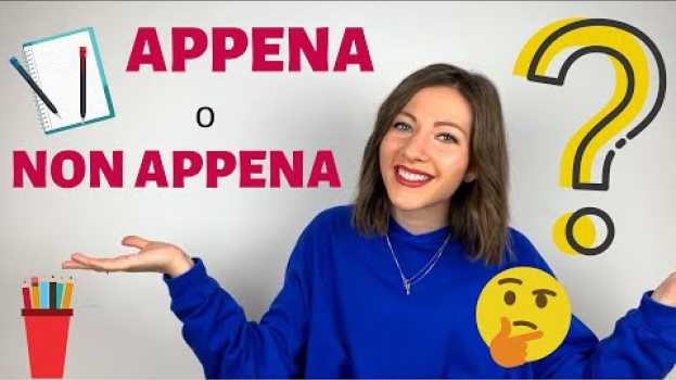 Video Cosa significa APPENA? Si dice “appena” o “non appena”? 🤔 Come usare la parola APPENA in ITALIANO! en Español