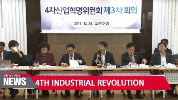 Video 4th Industrial Revolution Committee unveils detailed plans in English