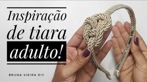 Video Tiara de cordão São Francisco - inspiração para tiara adulto su italiano