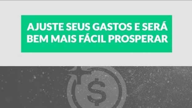 Video Ajuste seus gastos e será bem mais fácil prosperar em Portuguese
