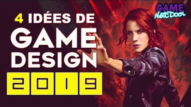 Video 4 Idées de Game Design qui ont marqué 2019 | Game Next Door in English