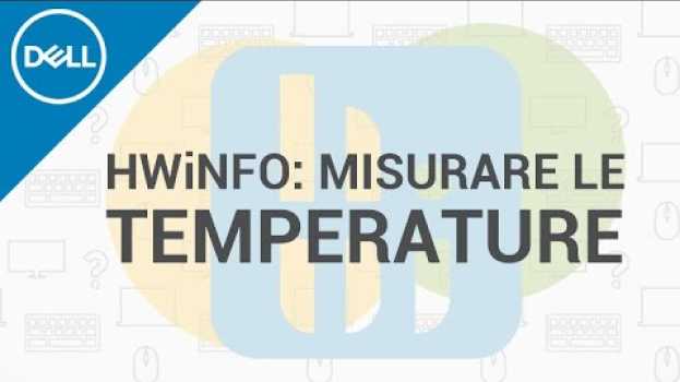 Video Come misurare le temperature di un computer con #HWINFO _ (Supporto Ufficiale Dell) en français