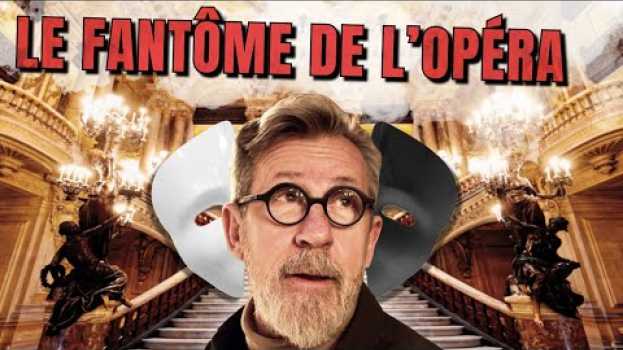 Video Y-a-t-il un Fantôme à l'Opéra de Paris ? en français