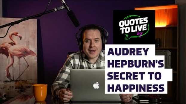 Video Audrey Hepburn's Quote That Will Inspire You | Quotes to Live by su italiano