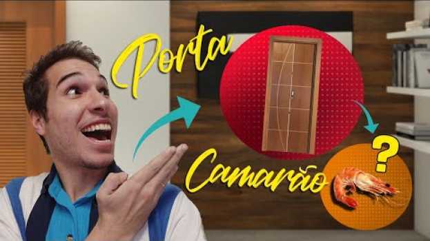 Video 5 MOTIVOS PARA VOCÊ COMPRAR UMA PORTA CAMARÃO en français