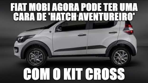 Video Fiat Mobi agora pode ter uma cara de 'hatch aventureiro' com o kit cross na Polish