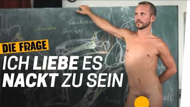 Video Aktmodell: Mein Job ist es, nackt zu sein | Wie nackt dürfen wir uns zeigen? Folge 1 in Deutsch