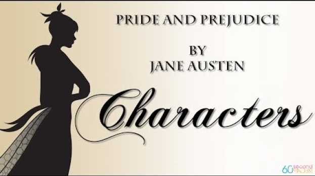 Video Pride and Prejudice | Characters | 60second Recap® su italiano