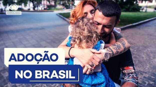 Видео Por que adotar no Brasil é difícil? на русском