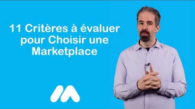Video Comment bien choisir une Marketplace pour vendre ses produits ? - Tuto e-commerce - Market Academy en Español