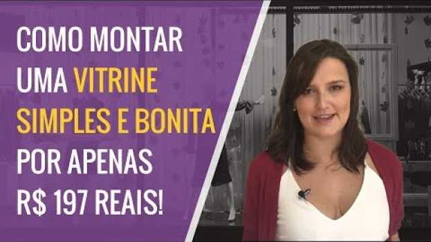 Video Como Montar Uma Vitrine Simples e Bonita Por Apenas 197 Reais! | VITRINE PERFEITA en Español