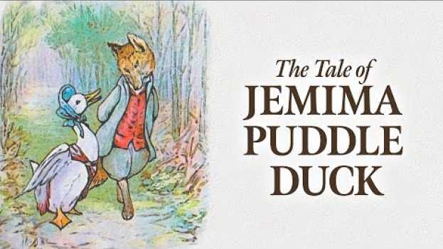 Video The Tale of Jemima Puddle Duck by Beatrix Potter | Read Aloud | Storytime with Jared su italiano