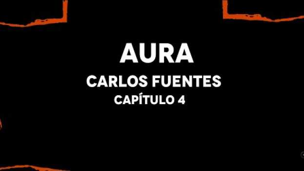 Video Aura de Carlos Fuentes Capítulo 4 em Portuguese