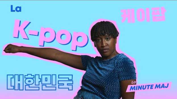 Video La K-pop, ça vient d’où? | La Minute MAJ in Deutsch