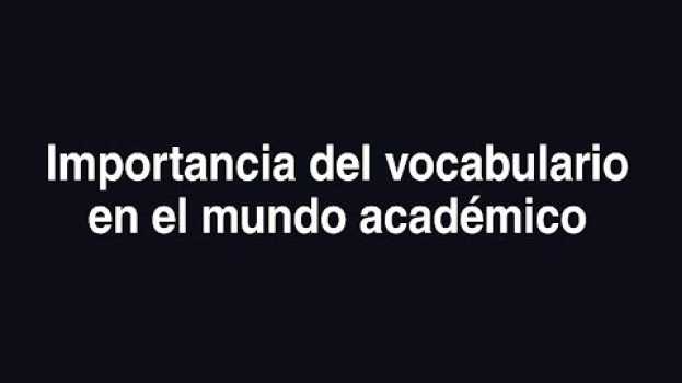 Video REDA   Importancia del vocabulario en el mundo académico em Portuguese