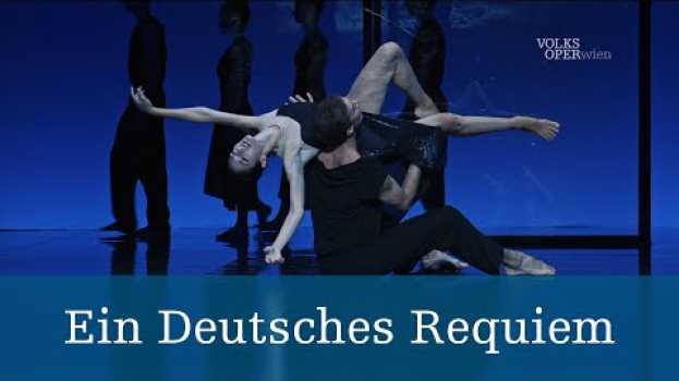 Video Ein Deutsches Requiem – Kurzeinführung | Volksoper Wien/Wiener Staatsballett em Portuguese