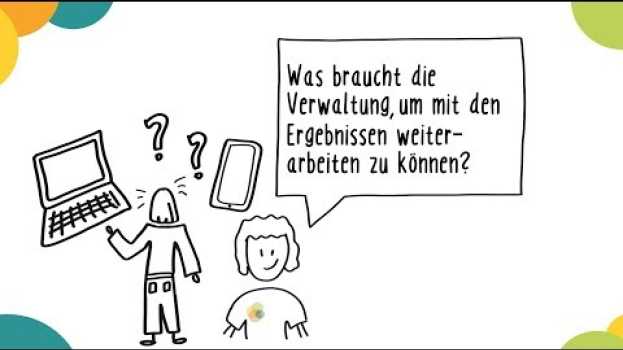 Video Kapitel 1: Was braucht die Verwaltung, um mit den Ergebnissen weiterarbeiten zu können? in Deutsch