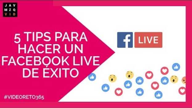 Video 5 consejos para hacer un Facebook Live de éxito em Portuguese