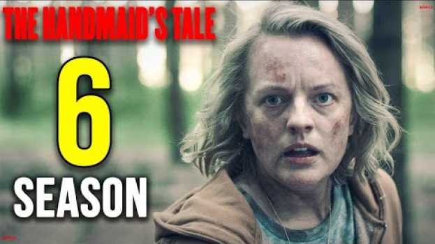 Video THE HANDMAID'S TALE Season 6 Release Date & Everything You Need To Know su italiano